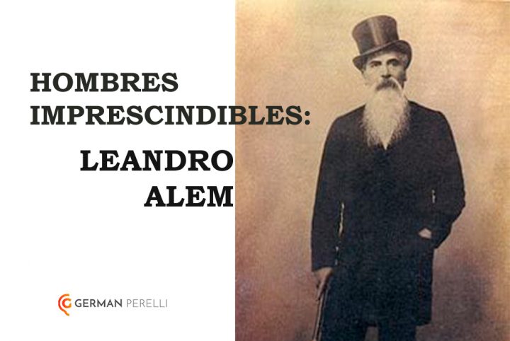 HOMBRES IMPRESCINDIBLES LEANDRO ALEM